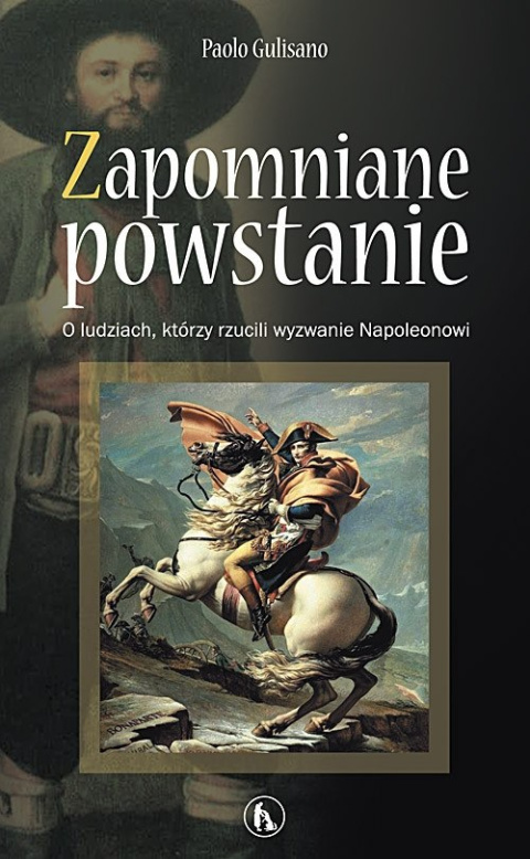 Stara Szuflada Zapomniane Powstanie O Ludziach Którzy Rzucili Wyzwanie Napoleonowi 5900